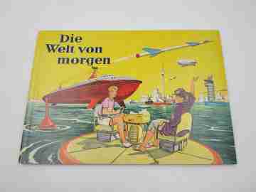 Álbum El mundo del mañana. Birkel. 80 imágenes a color. Alemania. 1959