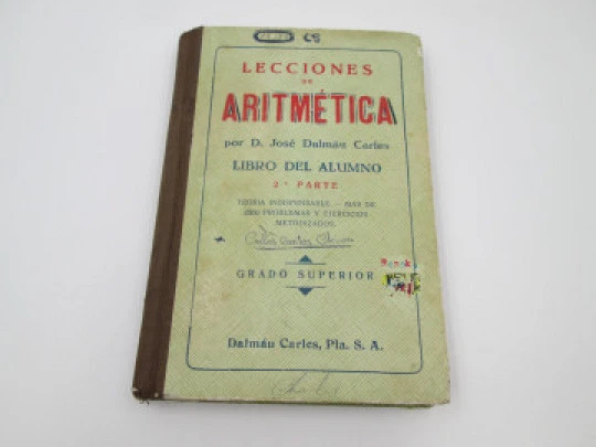 Arithmetic Lessons. Student's book. Dalmáu Carles publisher. Hardcover. 1962. Spain