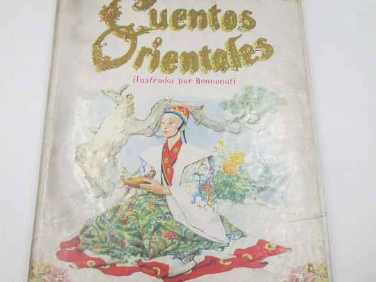 Cuentos Orientales. Ilustraciones a color Benvenuti. Fratelli Fabbri. Tapas duras. 1959