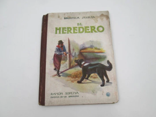 El Heredero. Ramón Sopena. Biblioteca Selecta. Tapas duras. Ilustraciones. 1943