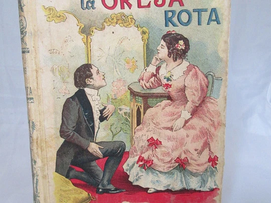 El hombre de la oreja rota. 1900. Calleja. E. About. Medina Vera