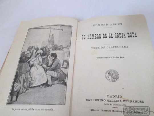 El hombre de la oreja rota. 1900. Calleja. E. About. Medina Vera