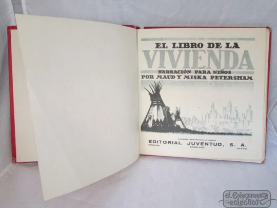 El Libro de la Vivienda. Maud y Miska Petersham. Años 50. Juventud