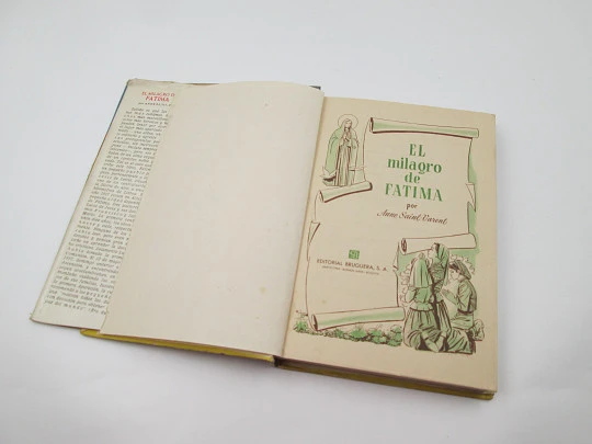 El milagro de Fátima. Anne Saint-Varent. Libro ilustrado. Colección Historias. Bruguera, 1957