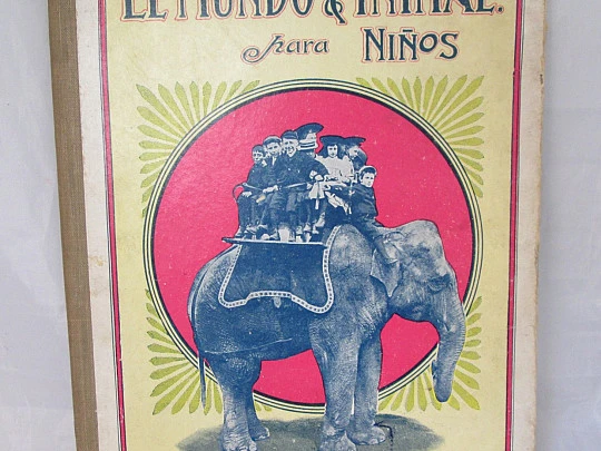 El Mundo Animal para Niños. Ramón Sopena. 1942. Cromotipias y grabados