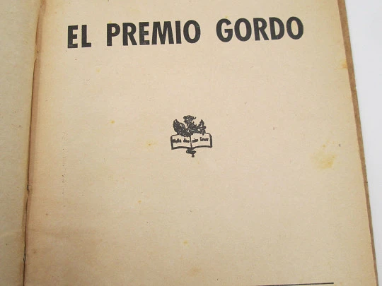 El Premio Gordo. Ramón Sopena. Biblioteca Selecta. Tapas duras. Ilustraciones. 1942