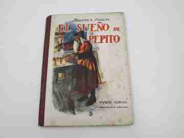 El Sueño de Pepito. Ramón Sopena. Biblioteca Selecta. Tapas duras. Ilustraciones. 1942