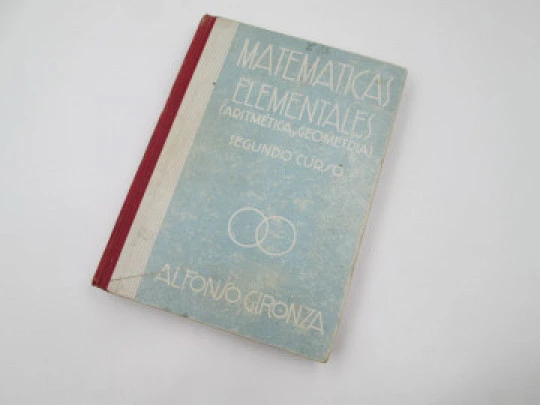 Elementary mathematics: arithmetic and geometry. Alfonso Gironza. Hardcover. 1940