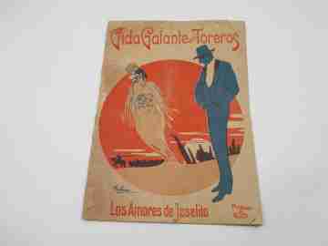 Gallant Life of the Bullfighters. The loves of Joselito (Juan López). Illustrated cover. 1910's