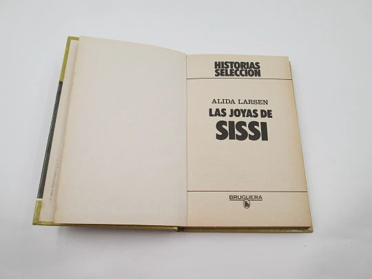 Las joyas de Sissi. Alida Larsen. Libro ilustrado. Historias Selección. Bruguera, 1985