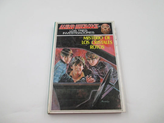 Los tres investigadores. Misterio de los cristales rotos. Alfred Hitchcok. Molino, 1985