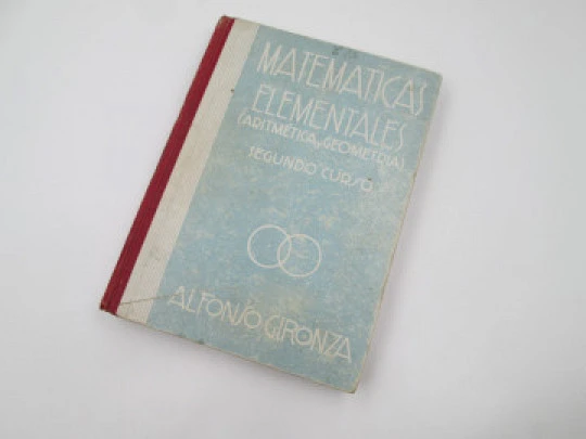 Matemáticas elementales: aritmética y geometría. Alfonso Gironza. Tapas duras. 1940