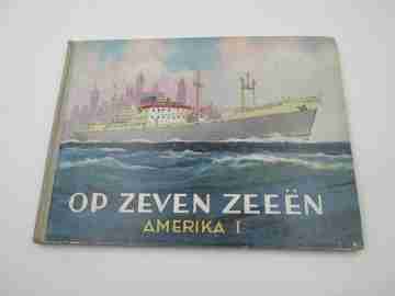 Op zeven zeeën Amerika I (In seven seas) picture card album. 1950. Holland