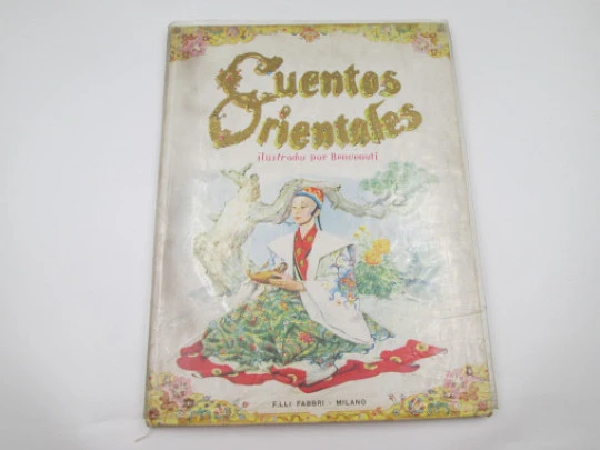 Oriental Tales. Colour illustrations (Benvenuti). Fratelli Fabbri publisher, Hardcover. Italy. 1959