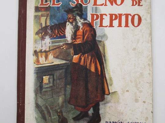 Pepito's Dream. Ramón Sopena publisher. Selected library. Hardcover. Drawings inside