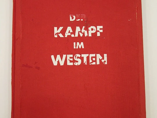 The fight in the West. Wehrmacht. 1940. Raumbild-Verlag. 100 images