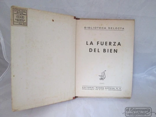 The force of good. 1941. Sopena publisher. 78 pages. Barcelona