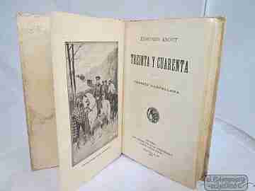 Thirty and forty. 1900. Calleja publisher. Edmond About. Madrid