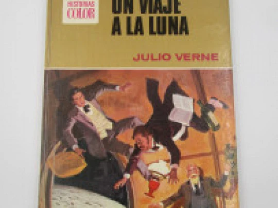 Un viaje a la luna. Colección Historias Color. Julio Verne. Editorial Bruguera. 1972